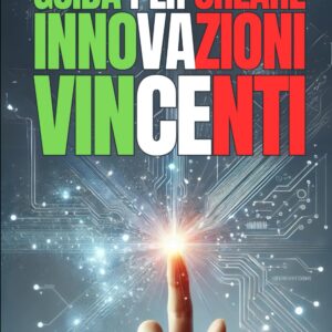 Libro - GUIDA PER CREARE INNOVAZIONI VINCENTI
